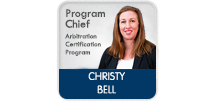 Christy Bell, Program Chief, Arbitration Certification Program