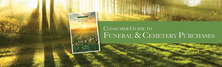 Consumer Guide to Funeral & Cemetery purchases